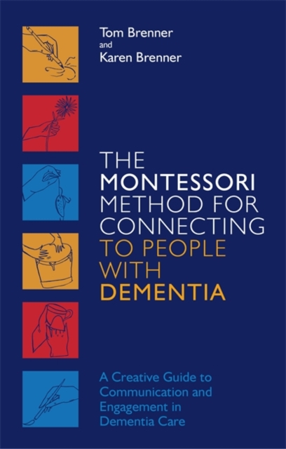 Montessori Method for Connecting to People with Dementia