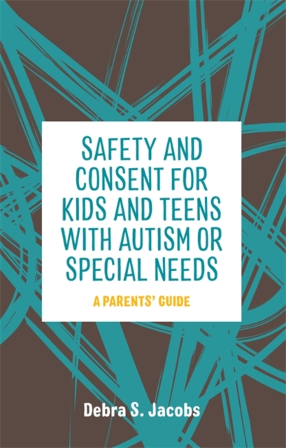 Safety and Consent for Kids and Teens with Autism or Special Needs