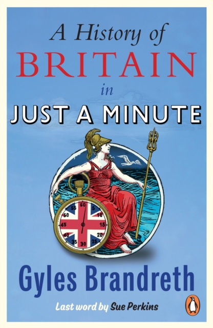 History of Britain in Just a Minute