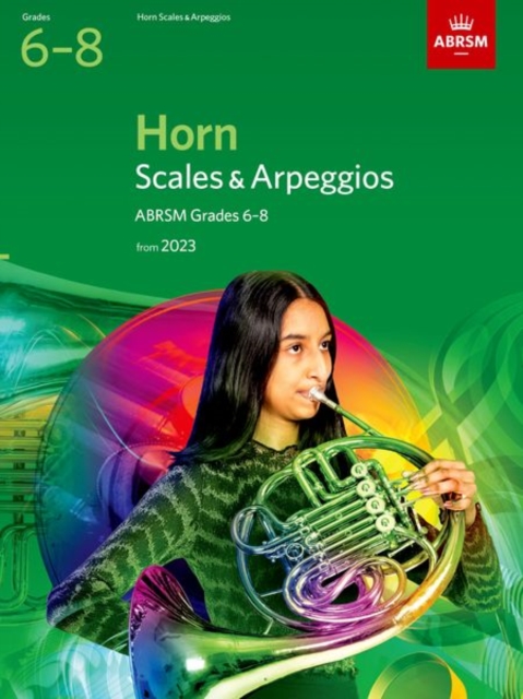 Scales and Arpeggios for Horn, ABRSM Grades 6-8, from 2023