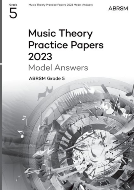 Music Theory Practice Papers Model Answers 2023, ABRSM Grade 5