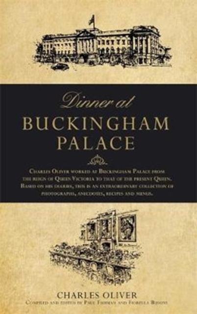 Dinner at Buckingham Palace - Secrets & recipes from the reign of Queen Victoria to Queen Elizabeth II