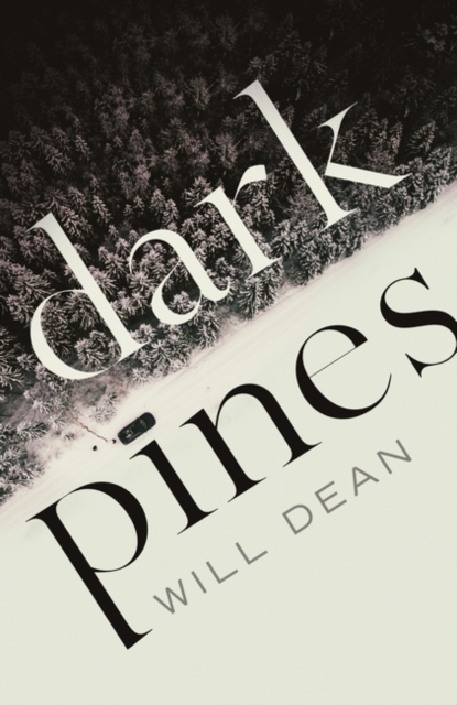 Dark Pines: 'The tension is unrelenting, and I can't wait for Tuva's next outing.' - Val McDermid