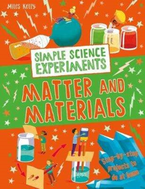Simple Science Experiments: Matter and Materials