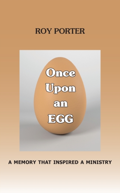 Once Upon an Egg: A Memory That Inspired a Ministry