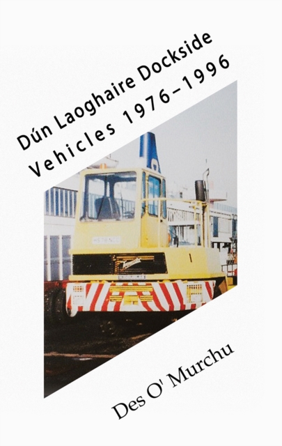 DN LAOGHAIRE DOCKSIDE VEHICLES 19761996