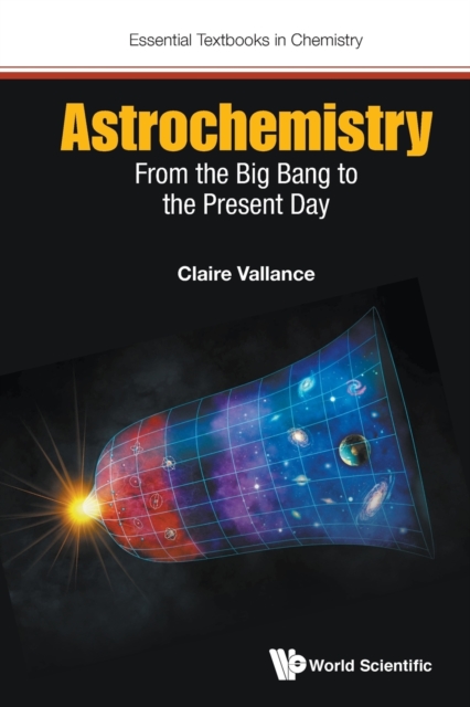 Astrochemistry: From The Big Bang To The Present Day