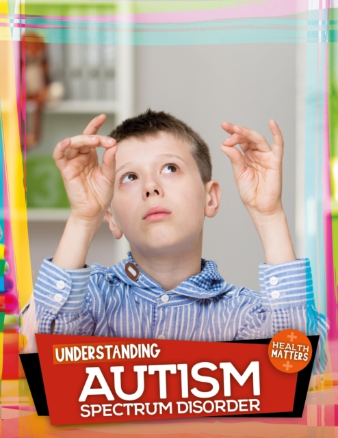 Understanding Autism Spectrum Disorder