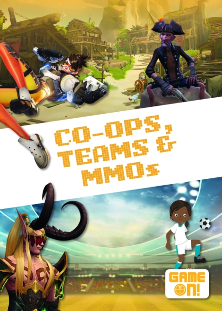 Co-Ops, Teams & MMOs