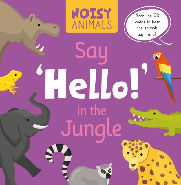 Say 'Hello!' in the Jungle