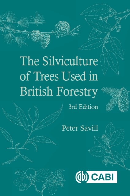 Silviculture of Trees Used in British Forestry