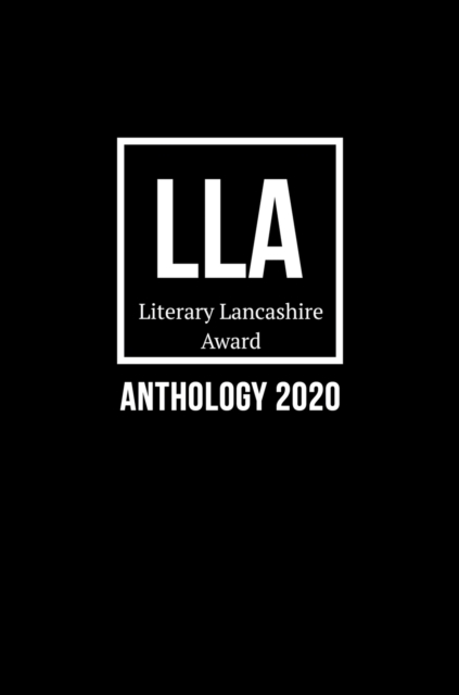 Literary Lancashire Award Anthology 2020