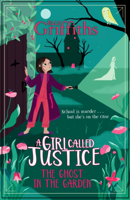 GIRL CALLED JUSTICE GHOST IN THE GARDEN