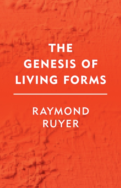 Genesis of Living Forms