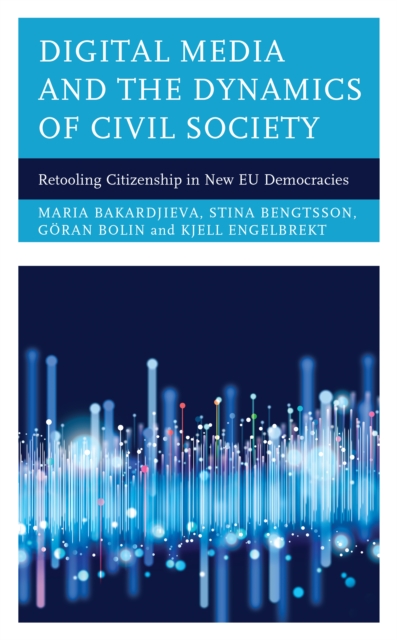 Digital Media and the Dynamics of Civil Society