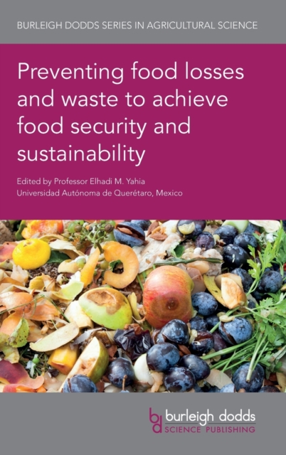 Preventing Food Losses and Waste to Achieve Food Security and Sustainability