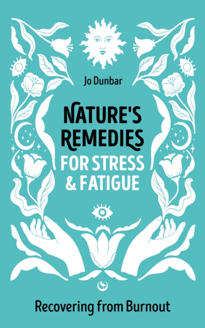 Nature's Remedies for Stress and Fatigue