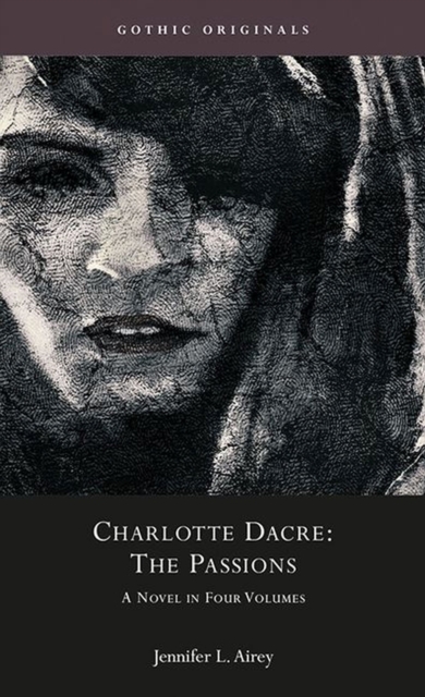 Charlotte Dacre: The Passions