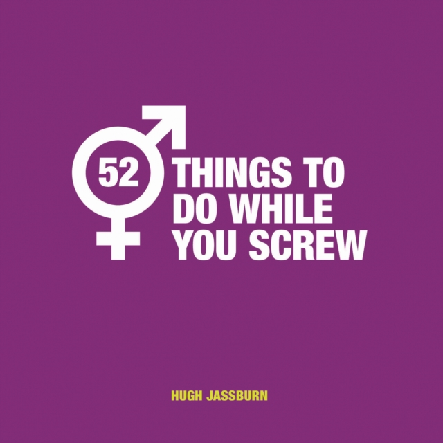 52 Things to Do While You Screw