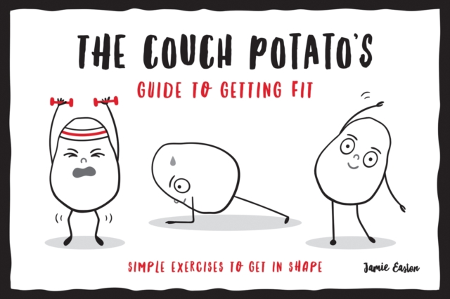 Couch Potato’s Guide to Staying Fit