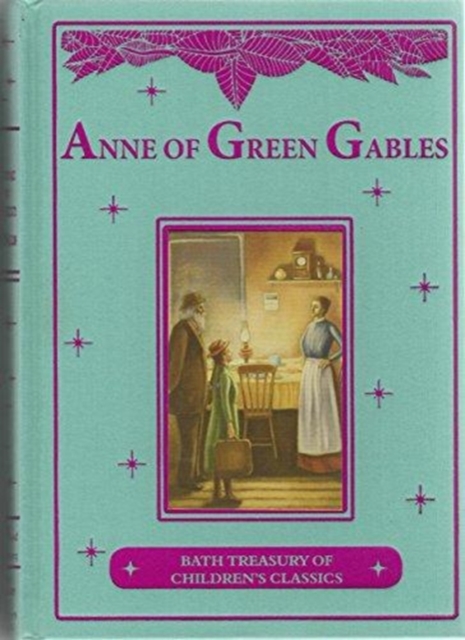 Anne of Green Gables: Bath Treasury of Children's Classics