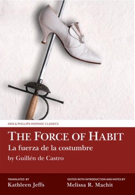 Force of Habit (La fuerza de la costumbre) by Guillen de Castro