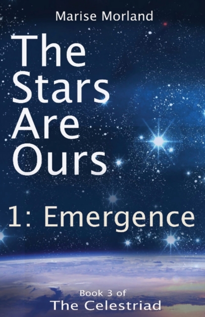 Stars Are Ours: Part 1 - Emergence