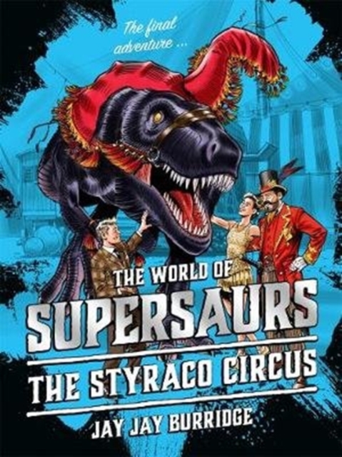 Supersaurs 6: The Styraco Circus