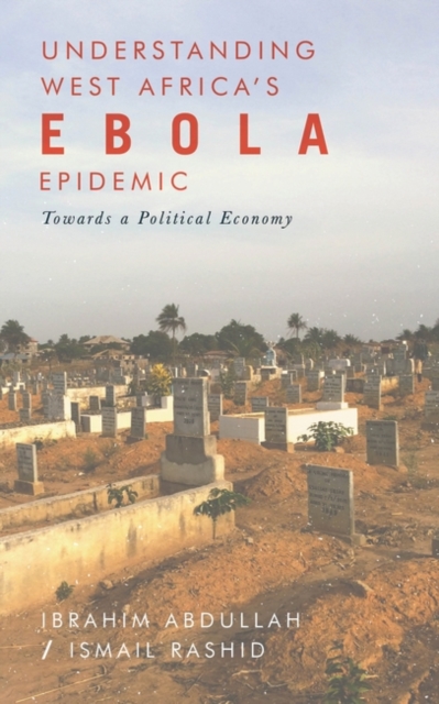 Understanding West Africa's Ebola Epidemic