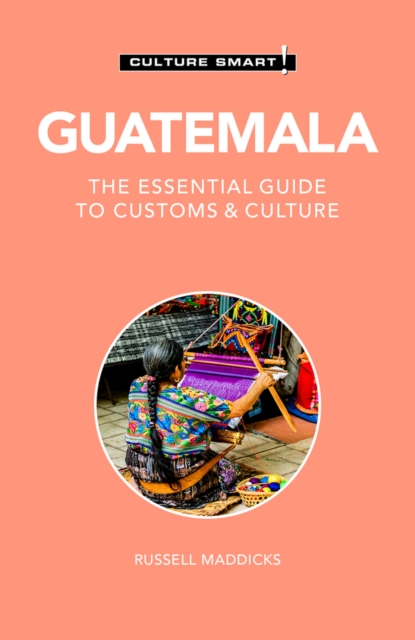 Guatemala - Culture Smart!