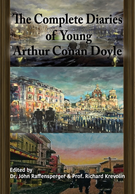 Complete Diaries of Young Arthur Conan Doyle - Special Edition Hardback including all three 