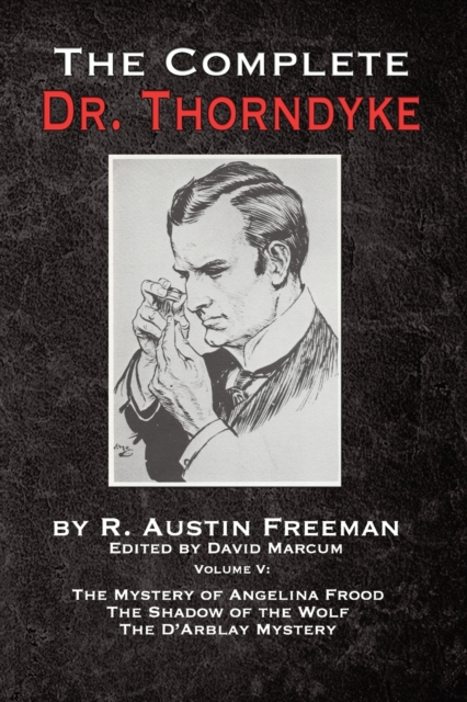 The Complete Dr. Thorndyke - Volume V