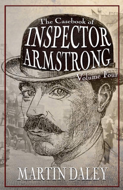 Casebook of Inspector Armstrong - Volume 4