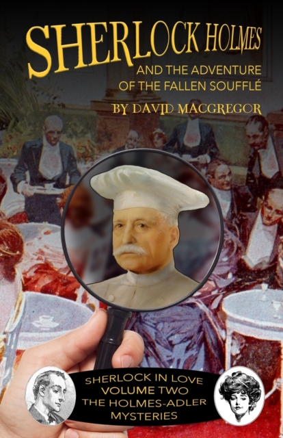 Sherlock Holmes and The Adventure of the Fallen Souffle