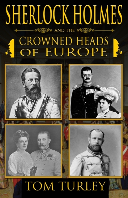 Sherlock Holmes and The Crowned Heads of Europe