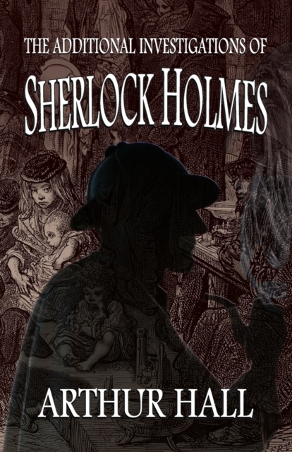 Additional Investigations of Sherlock Holmes