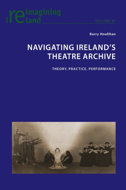 Navigating Ireland's Theatre Archive