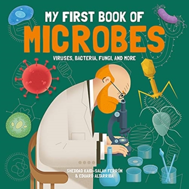 My First Book of Microbes - Viruses, Bacteria, Fun gi and More ^TBC]