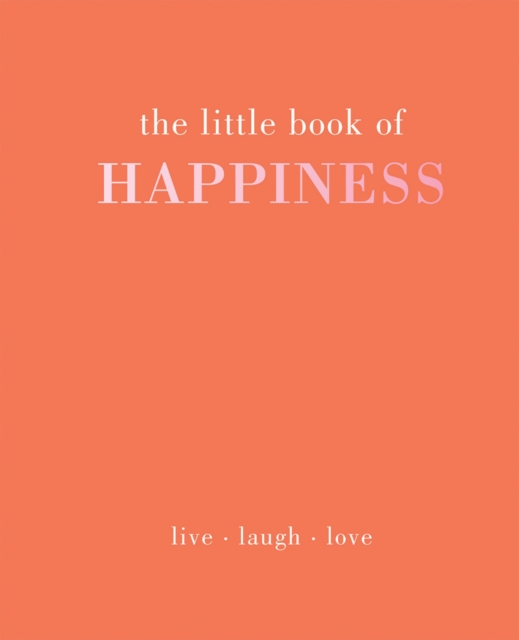 The Little Book of Happiness