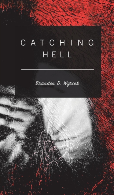 Catching Hell