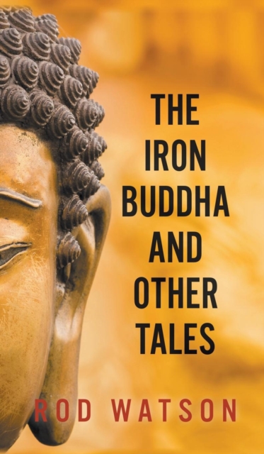 Iron Buddha and Other Tales