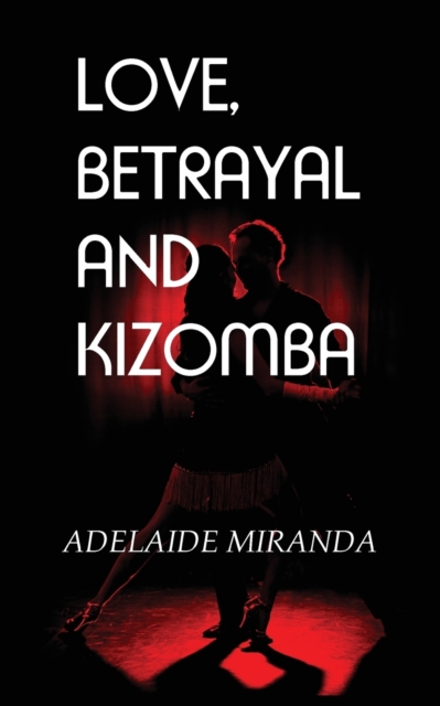 Love, Betrayal and Kizomba