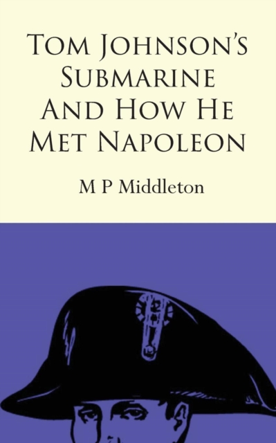 Tom Johnson's Submarine and How He Met Napoleon