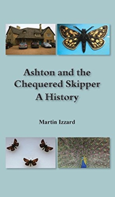 Ashton and the Chequered Skipper A History