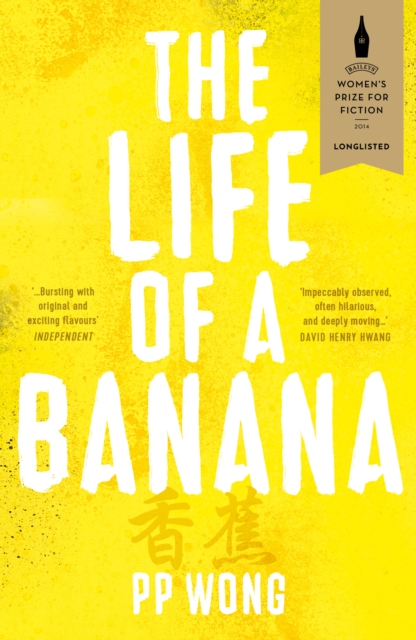 Life of a Banana: Longlisted for Baileys Women's Prize for Fiction