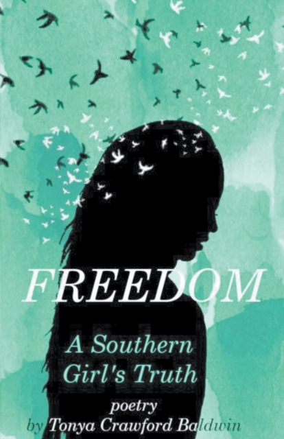 Freedom (A Southern Girl's Truth)