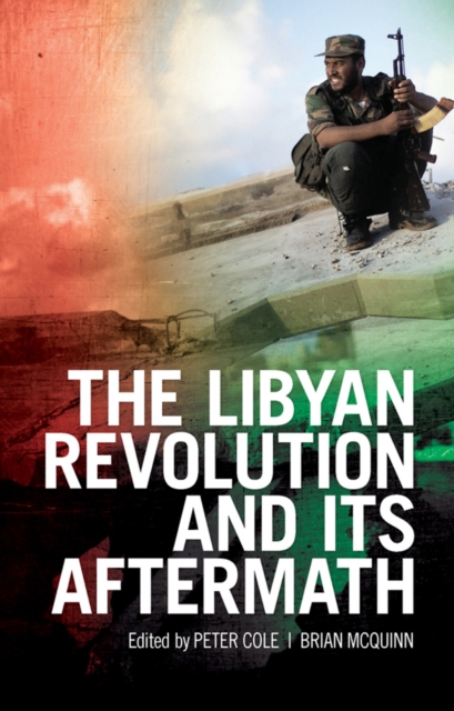 Libyan Revolution and its Aftermath