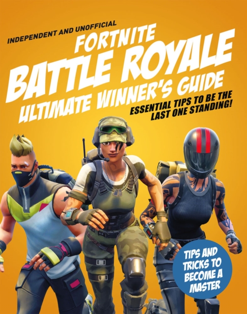 Fortnite Battle Royale Ultimate Winner's Guide