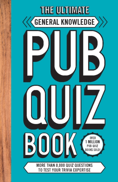 Ultimate General Knowledge Pub Quiz Book