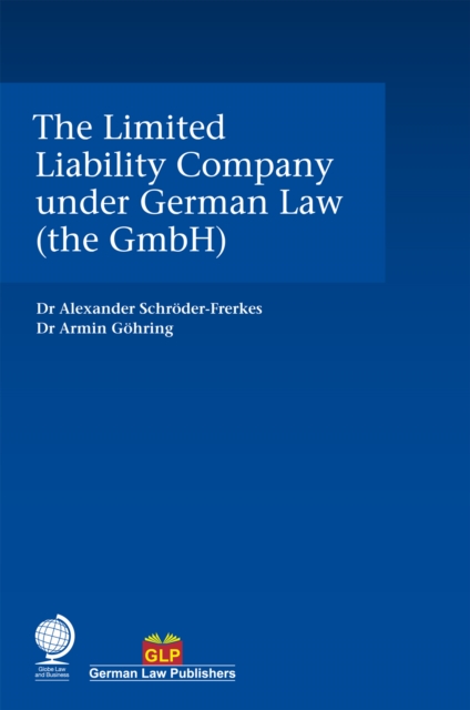 Limited Liability Company under German Law (the GmbH)